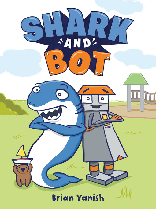 Title details for Shark and Bot by Brian Yanish - Available